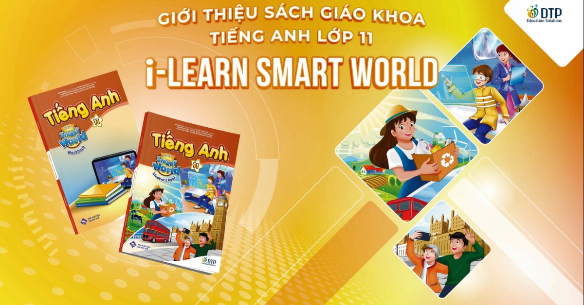 Tiếng Anh 11 i-Learn Smart World – Sách giáo khoa tiếng Anh lớp 11