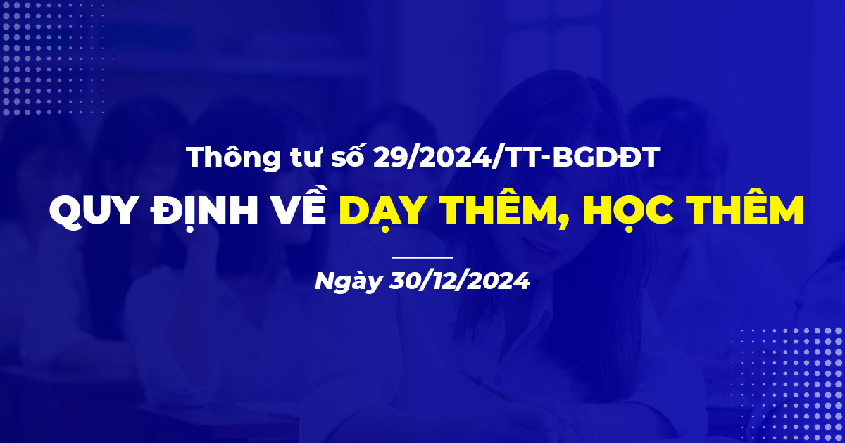 Thông tư 29/2024/TT-BGDĐT: Quy định về dạy thêm, học thêm