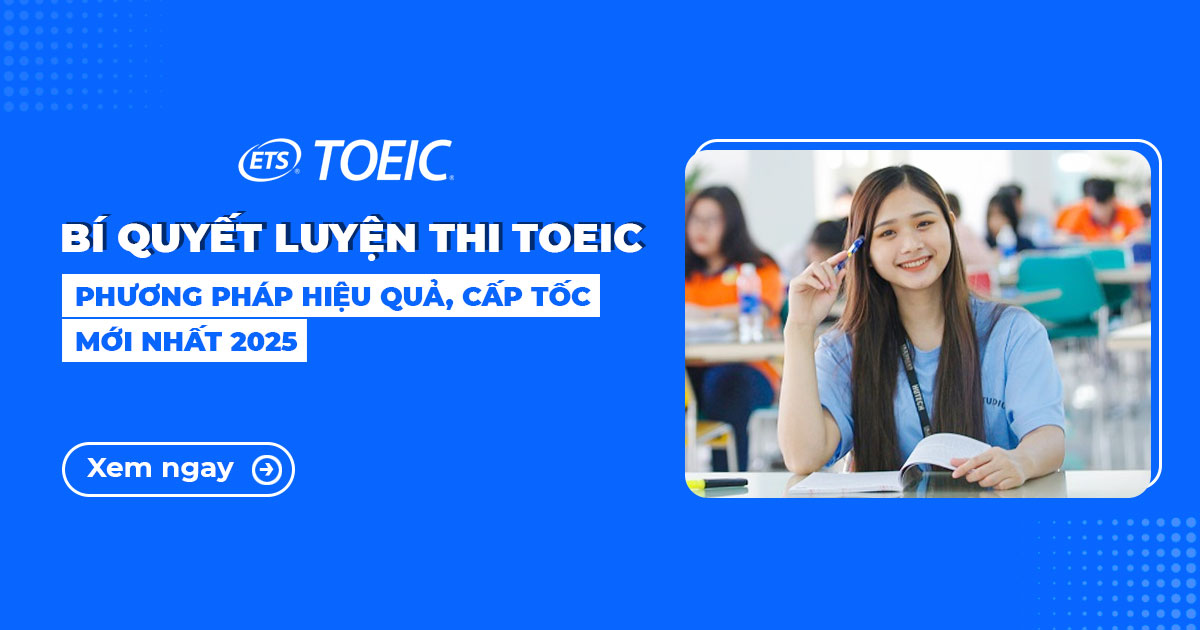 3 Bí quyết luyện thi TOEIC cấp tốc hiệu quả